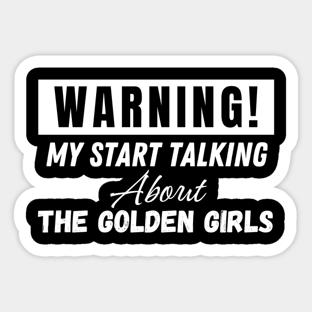 may start talking about the golden girls Sticker by Rizstor